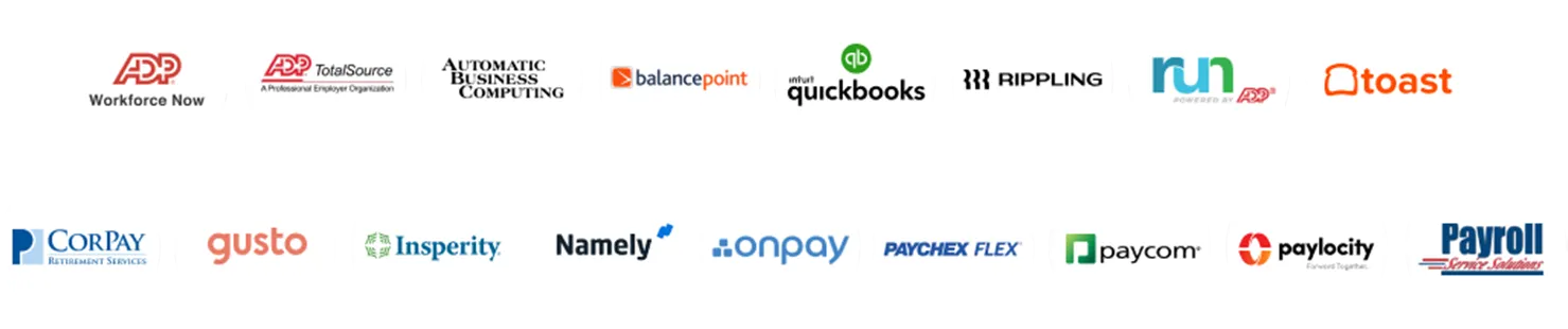 List of payroll providers: ADP workforce now, ADP TotalSource, Automatic Business Computing, BalancePoint, intuit Quickbooks, Rippling, Run ADP, toast, CorPay Retirement Services, Gusto, Insperity, Namely, onpay, paychex flex, paycom, paylocity, and payroll service solutions.